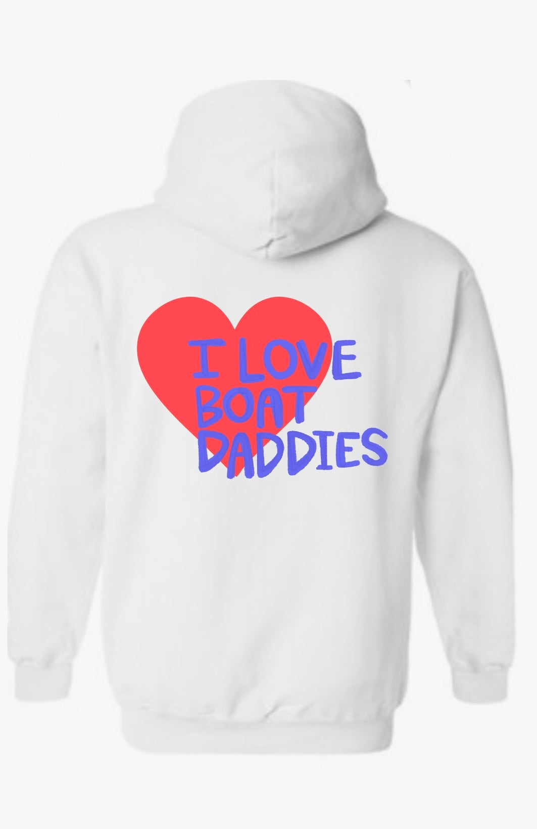 I Love Boat Daddies Hoodie